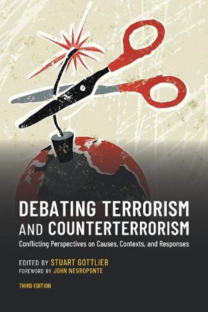 Debating Terrorism and Counterterrorism, Stuart Gottlieb - Paperback - 9781538189498
