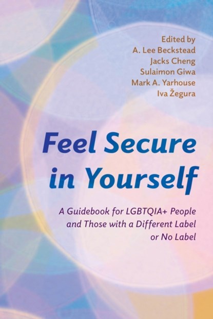 Feel Secure in Yourself, A. Lee Beckstead ; Jacks Cheng ; Sulaimon Giwa ; Mark A. Yarhouse - Gebonden - 9781538190401