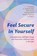 Feel Secure in Yourself, A. Lee Beckstead ; Jacks Cheng ; Sulaimon Giwa ; Mark A. Yarhouse - Paperback - 9781538190418