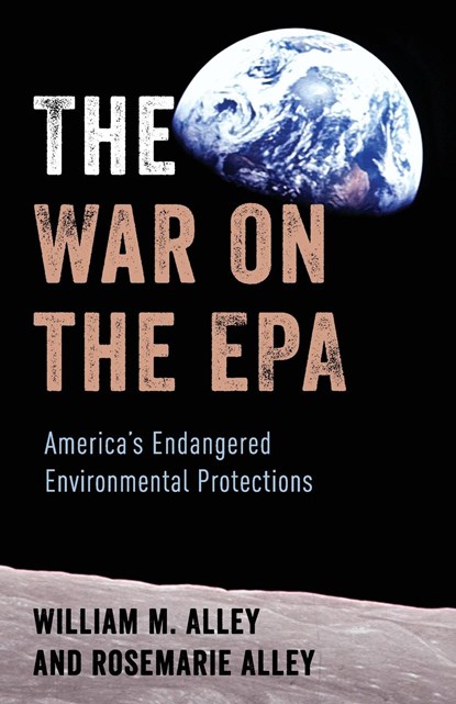 The War on the EPA, William M. Alley ; Rosemarie Alley - Paperback - 9781538190951