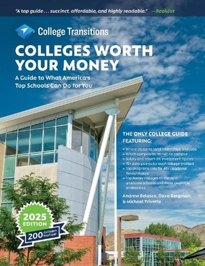Colleges Worth Your Money, Andrew Belasco ; Dave Bergman ; Michael Trivette - Paperback - 9781538191873