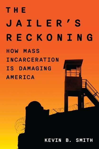 The Jailer's Reckoning, Kevin B. Smith - Gebonden - 9781538192382