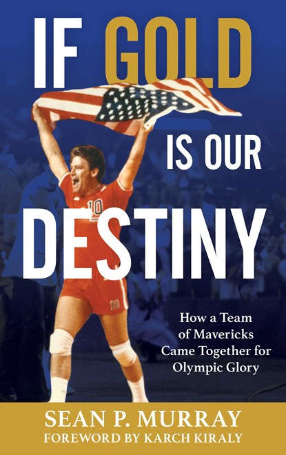 If Gold Is Our Destiny, Sean P. Murray - Paperback - 9781538192528