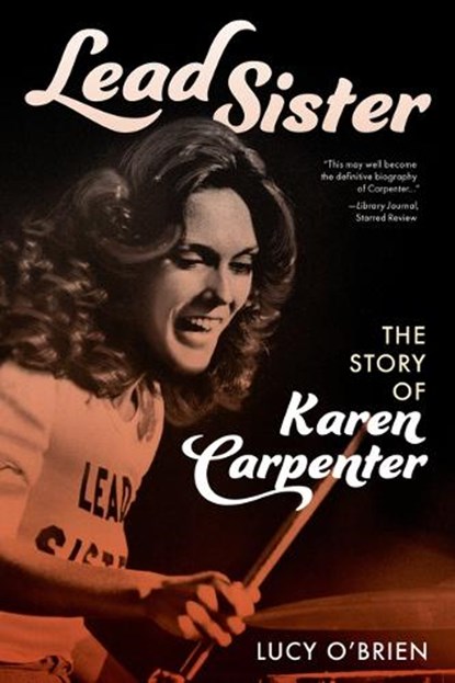Lead Sister: The Story of Karen Carpenter, Lucy O'Brien - Paperback - 9781538196410