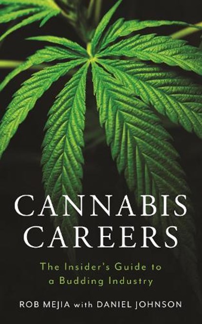 Cannabis Careers, Rob Mejia ; Robert Joseph Mejia - Gebonden - 9781538196533