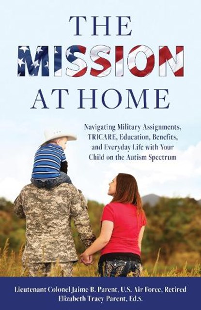 The Mission at Home, Jaime B. Parent ; Ed.S. Elizabeth Tracy Parent - Gebonden - 9781538196823