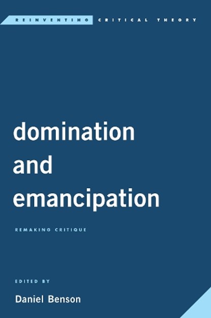 Domination and Emancipation, Luc Boltanski ; Nancy Fraser - Paperback - 9781538199176