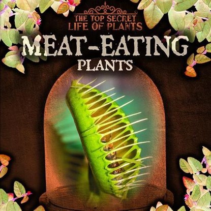 Meat-Eating Plants, MACHAJEWSKI,  Sarah - Gebonden - 9781538233931