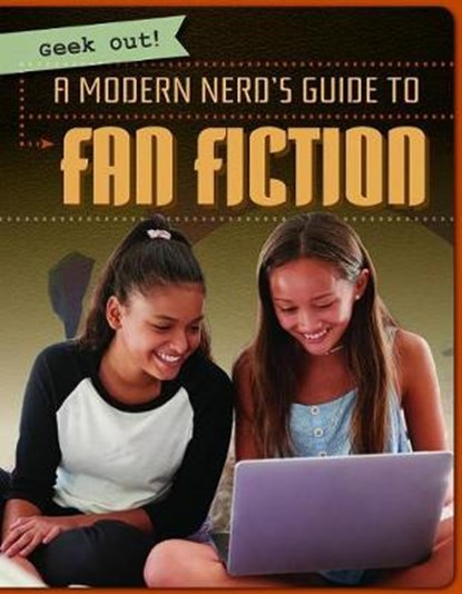 A Modern Nerd's Guide to Fan Fiction, KAWA,  Katie - Paperback - 9781538240144