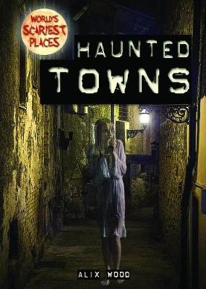 Haunted Towns, WOOD,  Alix - Paperback - 9781538242551