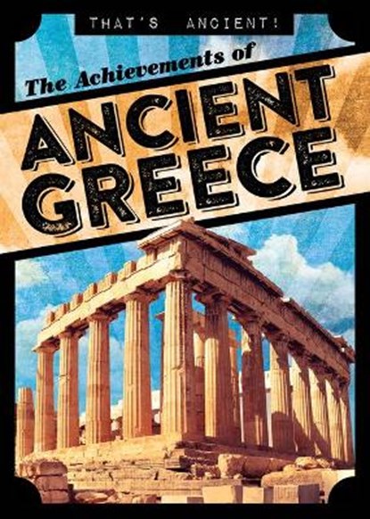 The Achievements of Ancient Greece, LEVY,  Janey - Paperback - 9781538265574