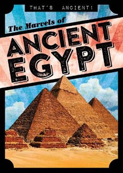 The Marvels of Ancient Egypt, LEVY,  Janey - Paperback - 9781538265772