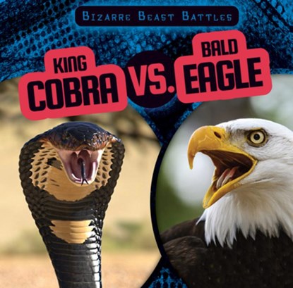 King Cobra vs. Bald Eagle, Natalie Humphrey - Gebonden - 9781538284056