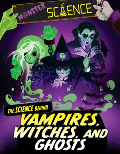 The Science Behind Vampires, Witches, and Ghosts, Joy Lin - Paperback - 9781538294291