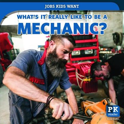 What's It Really Like to Be a Mechanic?, Christine Honders - Paperback - 9781538349922