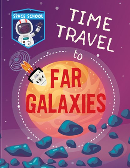 Time Travel to Far Galaxies, WOOD,  Alix - Paperback - 9781538395899
