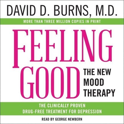 Feeling Good Lib/E: The New Mood Therapy, David D. Burns MD - AVM - 9781538411735