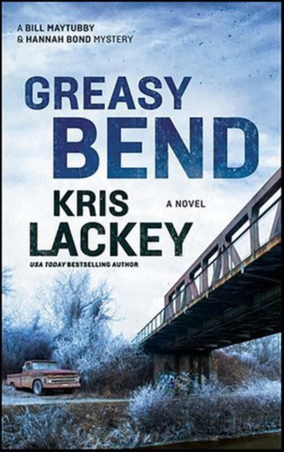 Greasy Bend, Kris Lackey - Ebook - 9781538440995