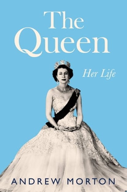 The Queen, Andrew Morton - Ebook - 9781538700440