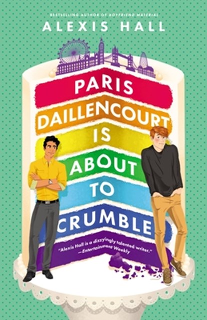 Paris Daillencourt Is about to Crumble, Alexis Hall - Paperback - 9781538703335