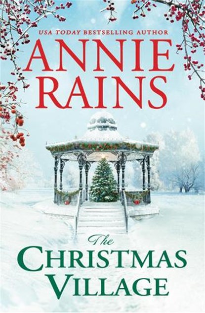 The Christmas Village, Annie Rains - Paperback - 9781538703472