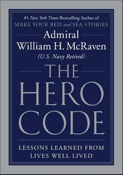 Hero Code, Admiral William H. McRaven - Gebonden - 9781538706053