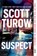 Suspect, Scott Turow - Paperback - 9781538706343