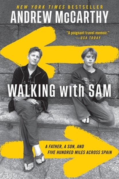 Walking with Sam: A Father, a Son, and Five Hundred Miles Across Spain, Andrew McCarthy - Paperback - 9781538709214