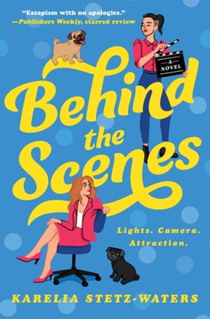 Behind the Scenes, Karelia Stetz-Waters - Ebook - 9781538709269