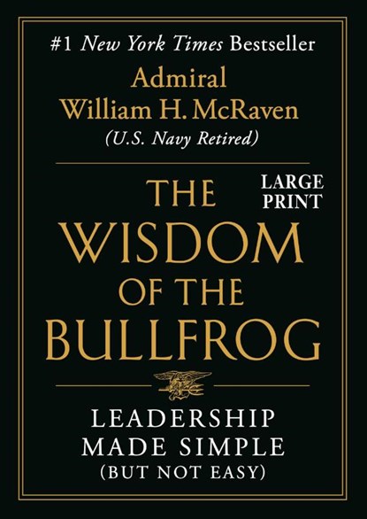The Wisdom of the Bullfrog, William H McRaven - Gebonden - 9781538710241