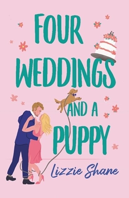 Four Weddings and a Puppy, Lizzie Shane - Paperback - 9781538710340