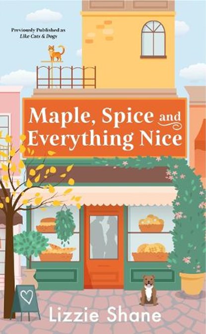 Maple, Spice, & Everything Nice (Previously Published as Like Cats & Dogs), Lizzie Shane - Paperback - 9781538710388