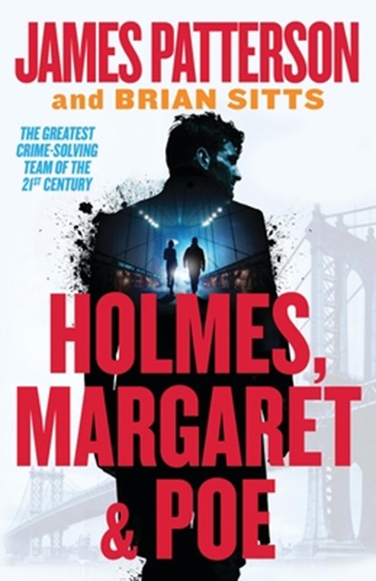 Holmes, Margaret & Poe: A Holmes, Margaret & Poe Mystery, James Patterson - Paperback - 9781538710777