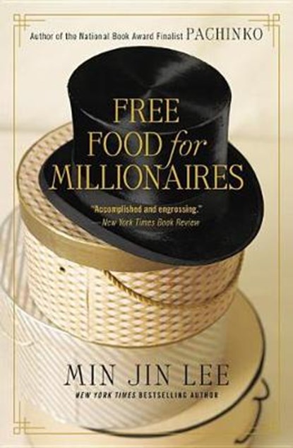 Free Food for Millionaires, Min Jin Lee - Paperback - 9781538714850