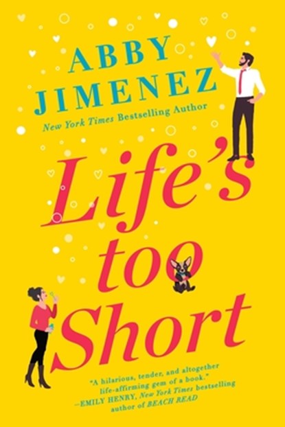 Jimenez, A: Life's Too Short, Abby Jimenez - Paperback - 9781538715666