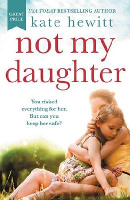 Not My Daughter, HEWITT,  Kate - Paperback - 9781538717448