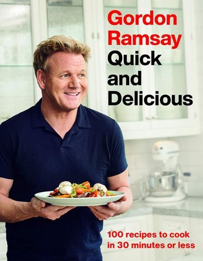 GORDON RAMSAY QUICK & DELICIOU, Gordon Ramsay - Gebonden - 9781538719336