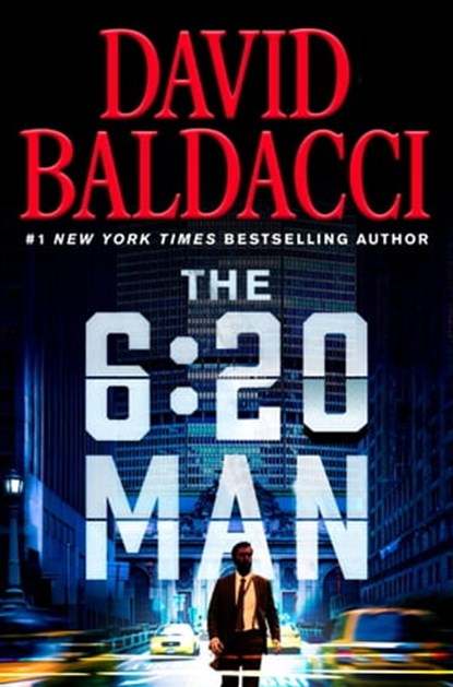 The 6:20 Man, David Baldacci - Ebook - 9781538719879