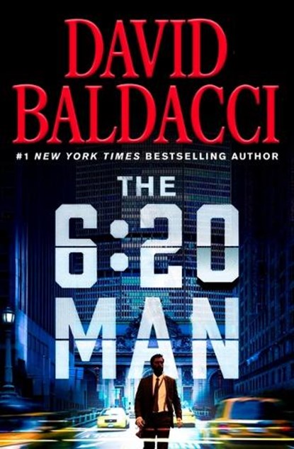 The 6:20 Man: A Thriller, David Baldacci - Gebonden - 9781538719886