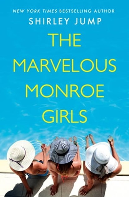 The Marvelous Monroe Girls, Shirley Jump - Ebook - 9781538720660