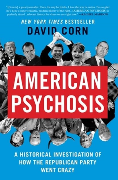 American Psychosis, David Corn - Paperback - 9781538723067