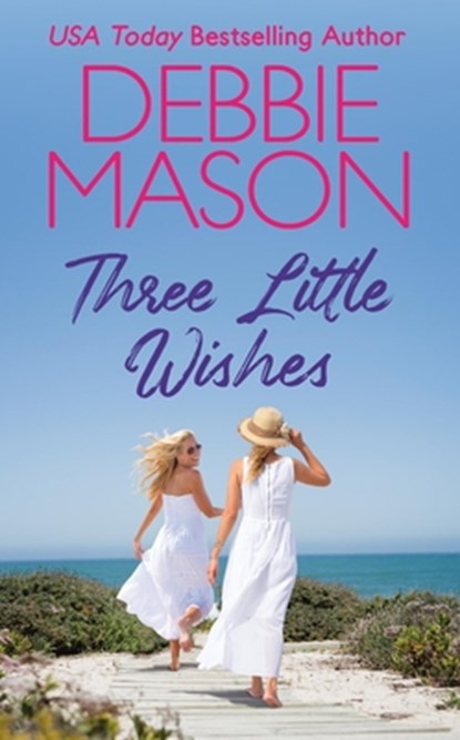 Three Little Wishes, Debbie Mason - Paperback - 9781538725344
