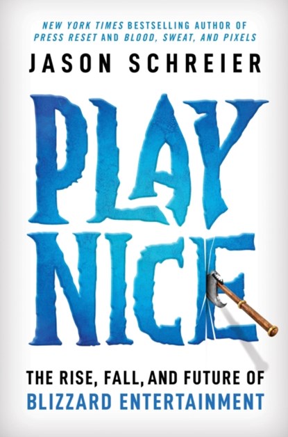 Play Nice, Jason Schreier - Gebonden - 9781538725429