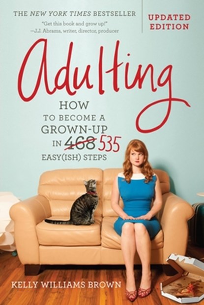 Adulting, Kelly Williams Brown - Paperback - 9781538729137