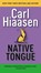 Native Tongue, Carl Hiaasen - Paperback - 9781538729540