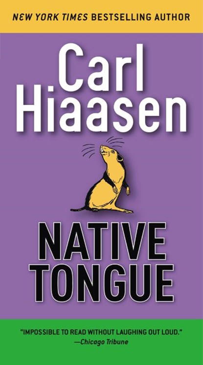Native Tongue, Carl Hiaasen - Paperback - 9781538729540