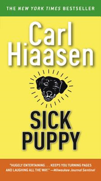 Sick Puppy, Carl Hiaasen - Paperback - 9781538729564