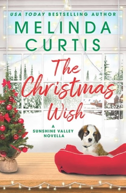 The Christmas Wish, Melinda Curtis - Ebook - 9781538733516