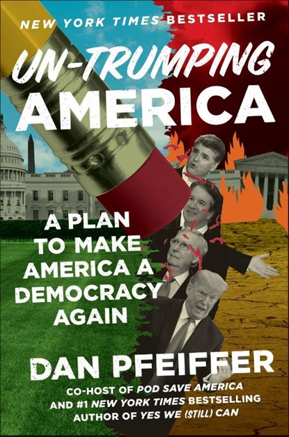 Un-Trumping America, Dan Pfeiffer - Gebonden - 9781538733554