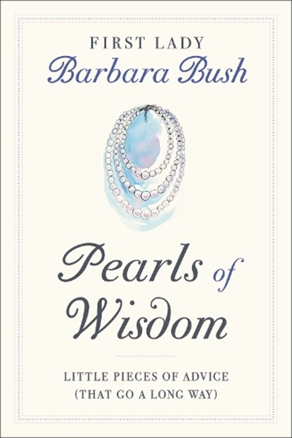 Pearls of Wisdom, Barbara Pierce Bush - Gebonden - 9781538734940